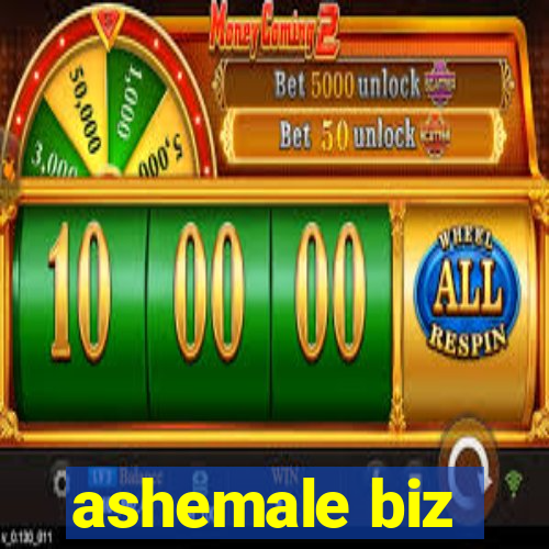 ashemale biz